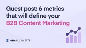 6 Data Points That Will Define Your B2B Content Marketing 
