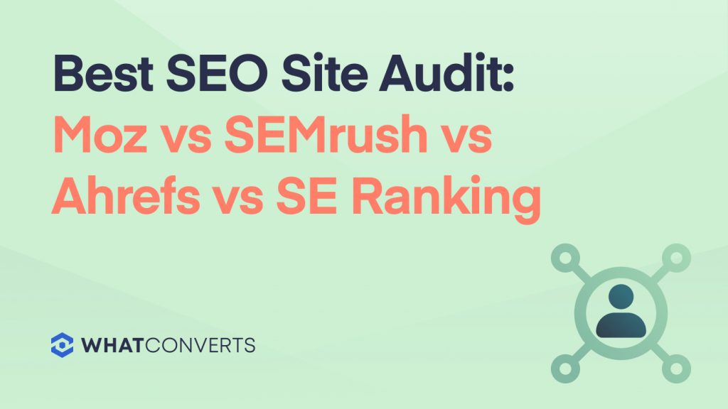Best SEO Site Audit: Moz vs SEMrush vs Ahrefs vs SE Ranking