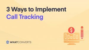 3 Ways to Implement Call Tracking