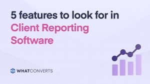 5 Features To Look For In Client Reporting Software