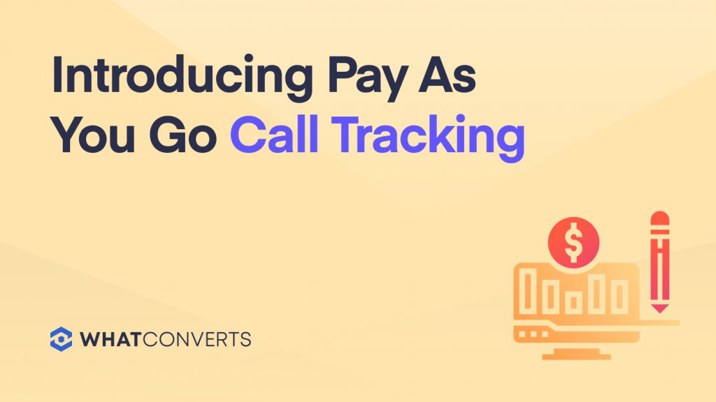 Introducing Pay As You Go Call Tracking