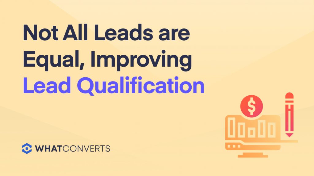 Not All Leads are Equal, Improving Lead Qualification