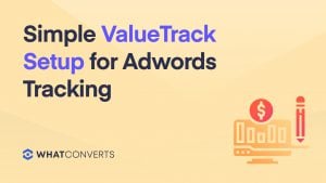 Simple ValueTrack Setup for Adwords Tracking