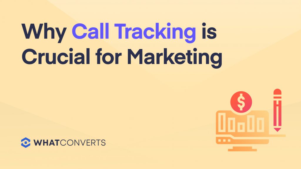 Why Call Tracking is Crucial for Marketing