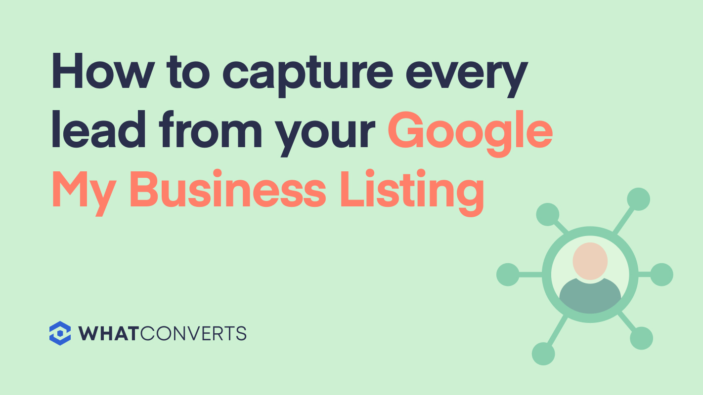 How to Capture Every Lead from your Google My Business Listing