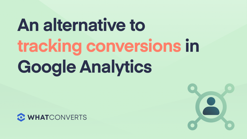 An Alternative to Tracking Conversions in Google Analytics