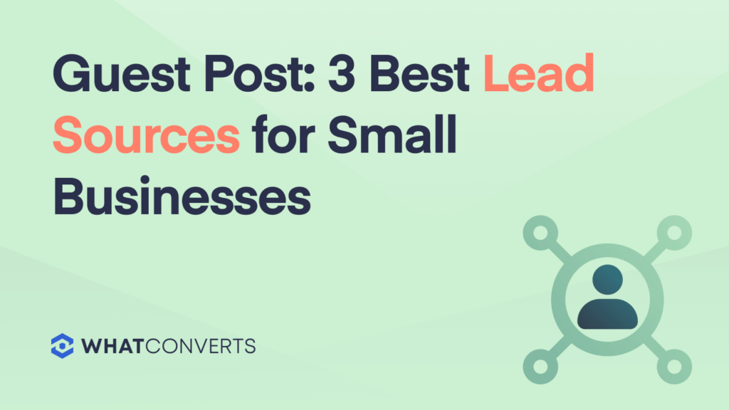 3 Best Lead Sources for Small Businesses