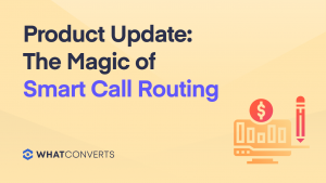 Product Update: The Magic of Smart Call Routing