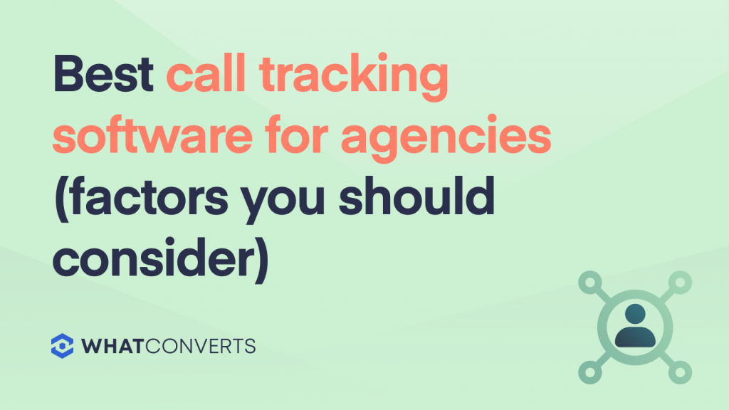 Best Call Tracking Software for Agencies (Factors You Should Consider)