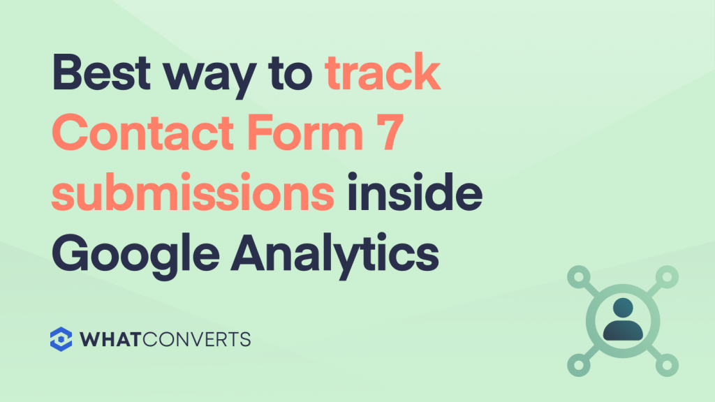 Best Way to Track Contact Form 7 Submissions Inside Google Analytics (In-Depth Look)