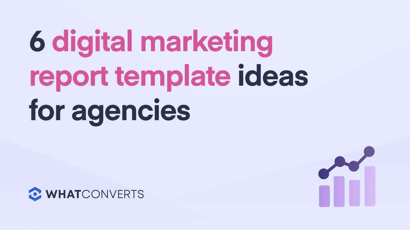 6 Digital Marketing Report Template Ideas for Agencies