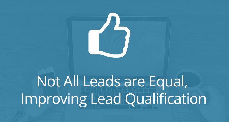 Not All Leads are Equal, Improving Lead Qualification