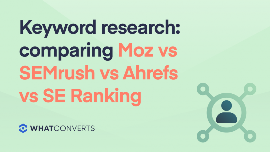 Keyword Research: Moz vs SEMrush vs Ahrefs vs. SE Ranking