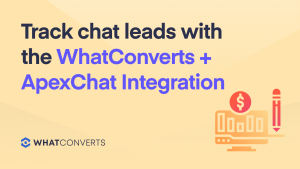Track Chat Leads with the WhatConverts + ApexChat Integration