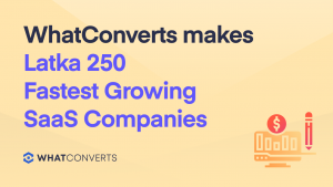 WhatConverts Makes Latka 250 Fastest Growing SaaS Companies